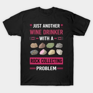 Wine Drinker Rock Collecting Rocks Rockhound Rockhounding T-Shirt